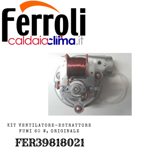 FERROLI KIT VENTILATORE-ESTRATTORE FUMI 60 W ORIGINALE FER39818021 FERROLI KIT VENTILATORE-ESTRATTORE FUMI 60 W ORIGINALE FER39818021