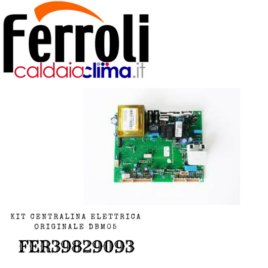 FERROLI KIT CENTRALINA ELETTRICA ORIGINALE DBM05-FER39829093 FERROLI KIT CENTRALINA ELETTRICA ORIGINALE DBM05-FER39829093